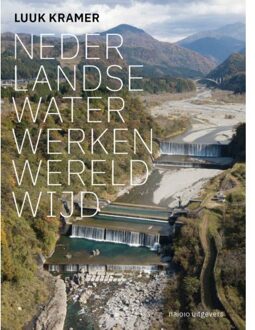 nai010 uitgevers/publishers Nederlandse Waterwerken Wereldwijd - Luuk Kramer