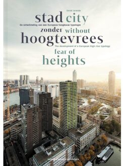 nai010 uitgevers/publishers Stad Zonder Hoogtevrees / City Without Fear Of Heights - Emiel Arends