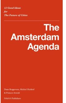 nai010 uitgevers/publishers The Amsterdam Agenda - (ISBN:9789462085428)