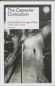 nai010 uitgevers/publishers The Capsular Civilization - eBook Lieven De Cautier (9056627872)