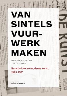 nai010 uitgevers/publishers Van sintels vuurwerk maken, 1905-1925 - Boek Marijke de Groot (9462081379)