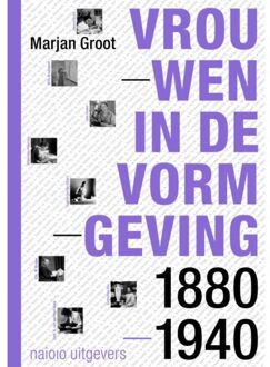 nai010 uitgevers/publishers Vrouwen In De Vormgeving - Marjan Groot