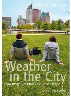 nai010 uitgevers/publishers Weather in the city - Boek Sanda Lenzholzer (9462081980)