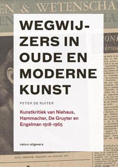 nai010 uitgevers/publishers Wegwijzers in oude en moderne kunst, 1918-1965 - Boek Peter de Ruiter (9462081409)