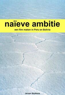 Naieve ambitie - Boek Jeroen Stultiens (9081697617)