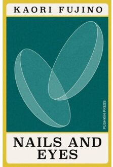 Nails And Eyes - Japanese Novellas - Kaori Fujino
