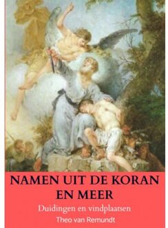 Namen Uit De Koran En Meer - Theo van Remundt