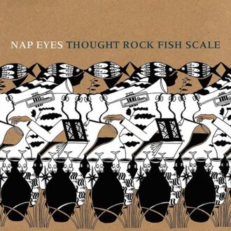 Nap Eyes - Through Rock Fish Scale