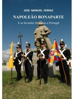 Napoleão Bonaparte - José Manuel Ferraz