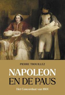 Napoleon en de paus -  Pierre Trouillez (ISBN: 9789401920964)