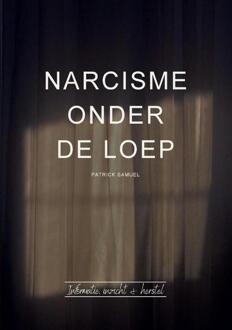 Narcisme onder de loep -  Patrick Samuel (ISBN: 9789465332208)