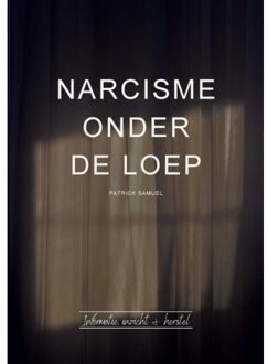 Narcisme Onder De Loep - Patrick Samuel
