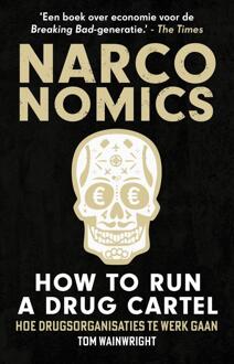 Narconomics: How to Run a Drug Cartel -  Tom Wainwright (ISBN: 9789043938471)