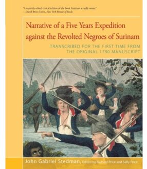Narrative Of Five Years Expedition Against The Revolted Negroes Of Surinam - John G Stedman