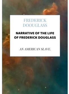Narrative Of The Life Of Frederick Douglass - Frederick Doouglass