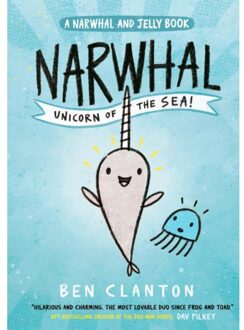 Narwhal: Unicorn Of The Sea! - Narwhal And Jelly - Ben Clanton