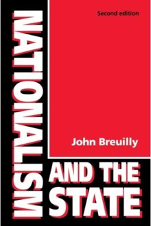 Nationalism And The State - Breuilly, John