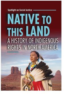Native To This Land: A History Of Indigenous Rights In North America - Spotlight On Social - Heather Bruegl