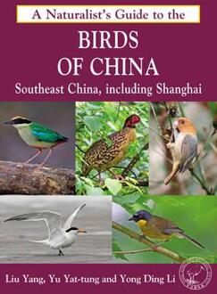 Naturalist's Guide to the Birds of China