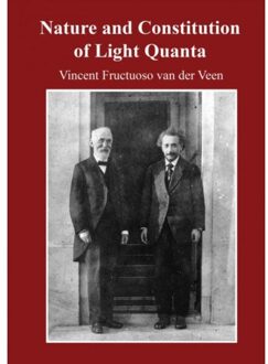 Nature and constitution of light quanta - Boek Vincent Fructuoso van der Veen (9402134883)