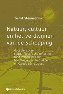 Natuur, Cultuur En Het Verdwijnen Van De Schepping - Filosofiegewijs Nr. 4 - Gerrit Steunebrink