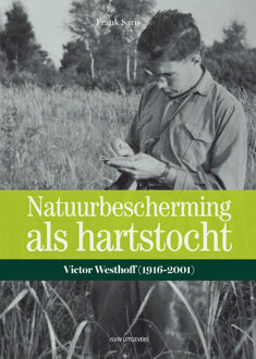 Natuurbescherming als hartstocht - Boek Frank Saris (9492538229)