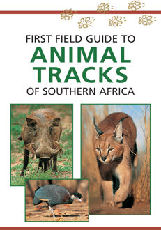 Natuurgids First Field Guide to Animal Tracks of Southern Africa | Struik Nature