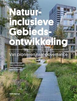 Natuurinclusieve gebiedsontwikkeling -  Frank Suurenbroek (ISBN: 9789462088672)