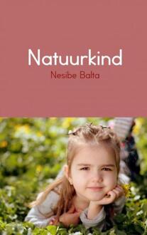 Natuurkind - Boek Nesibe Balta (9402178376)