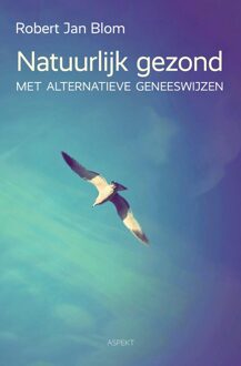 Natuurlijk gezond - Robert Jan Blom - ebook