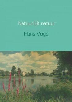 Natuurlijk Natuur - (ISBN:9789402198362)