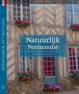 Natuurlijk Normandië - Boek Dienke Cazemier (9492500124)