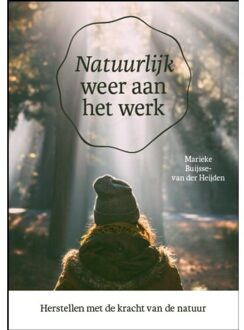 Natuurlijk weer aan het werk