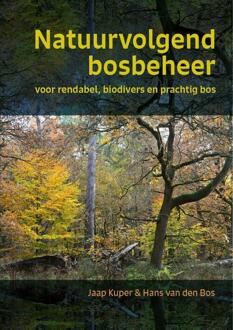 Natuurvolgend bosbeheer - Hans van den Bos, Jaap Kuper (ISBN: 9789464714685)
