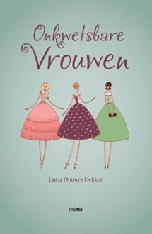 Nau Uitgeverij Onkwetsbare Vrouwen - Boek Lucia Douwes Dekker-Koopmans (9491535536)