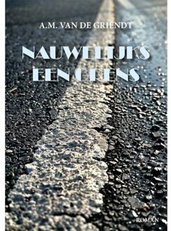 Nauwelijks Een Grens - A.M. van de Griendt