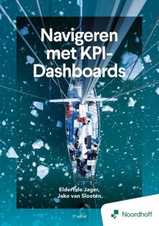 Navigeren met KPI-Dashboards - 3e editie -  Eldert de Jager, Jako van Slooten (ISBN: 9789001194970)