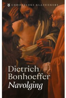 Navolging - Christelijke Klassiekers - Dietrich Bonhoeffer
