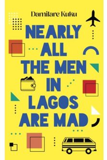 Nearly All The Men In Lagos Are Mad - Damilare Kuku
