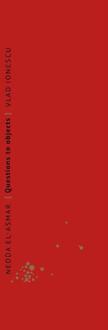Nedda El-Asmar. Questions to Objects/ Vragen aan objecten -  Vlad Ionescu (ISBN: 9789464987737)