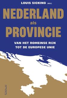 Nederland als provincie -  Louis Sicking (ISBN: 9789044659856)