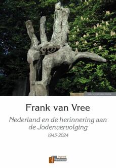 Nederland en de herinnering aan de Jodenvervolging -  Frank van Vree (ISBN: 9789493028777)
