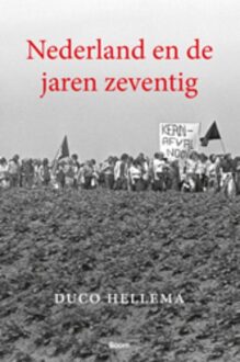 Nederland en de jaren zeventig - eBook Duco Hellema (9461273568)