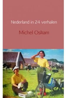 Nederland in 24 verhalen - Boek Michel Oskam (9463188894)