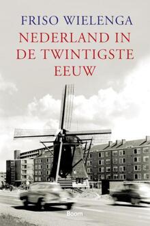 Nederland in de twintigste eeuw - Boek Friso Wielenga (9085067146)