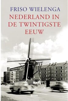 Nederland in de twintigste eeuw - Boek Friso Wielenga (9085067146)
