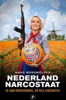 Nederland Narcostaat - Hans Werdmölder