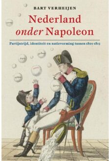 Nederland onder Napoleon - Boek Bart Verheijen (9460043011)