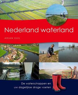 Nederland waterland - Boek Arian Kuil (9085163064)