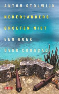 Nederlanders groeten niet -  Anton Stolwijk (ISBN: 9789044548501)